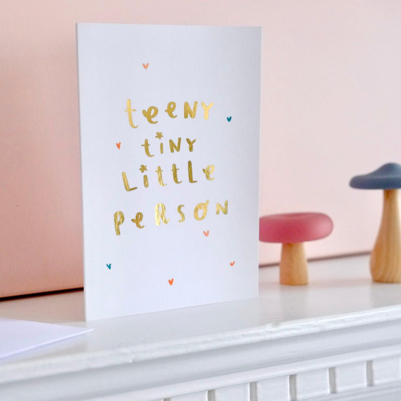 'Teeny Tiny Little Person' Foiled Gift Card - Blossom&Bear